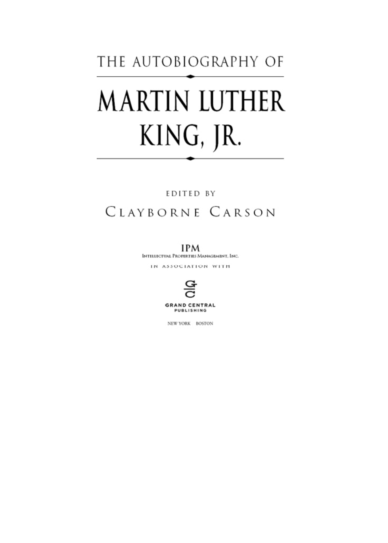 The Autobiography of Martin Luther King Jr., Edited by Clayborne Carson