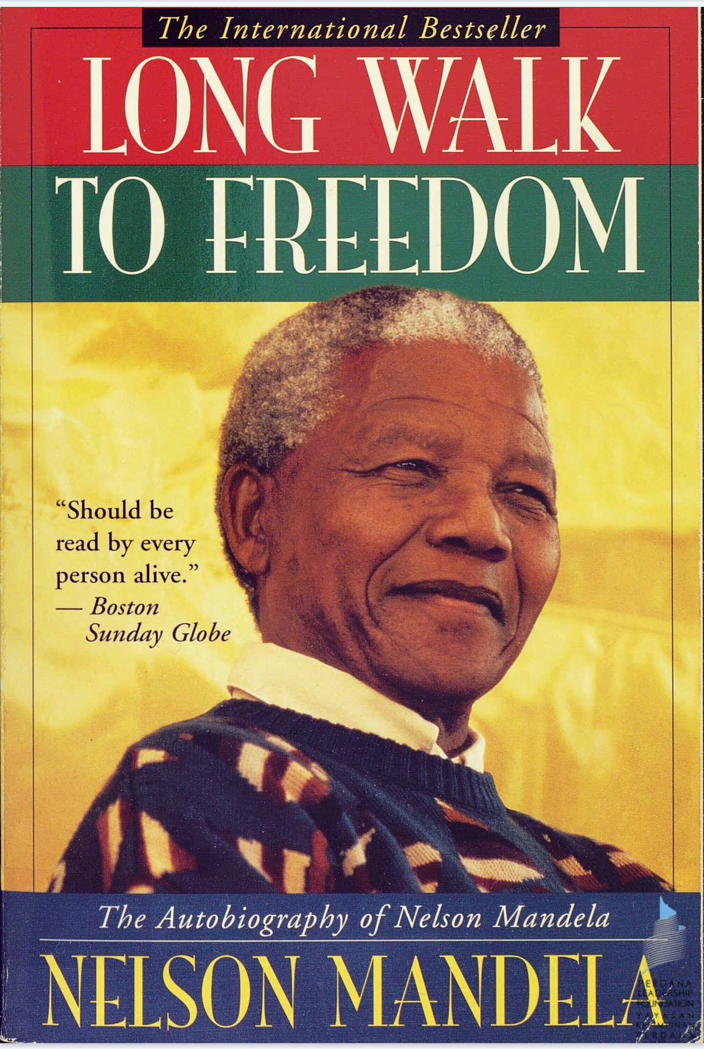 Long Walk to Freedom, The Autobiography of Nelson Mandela