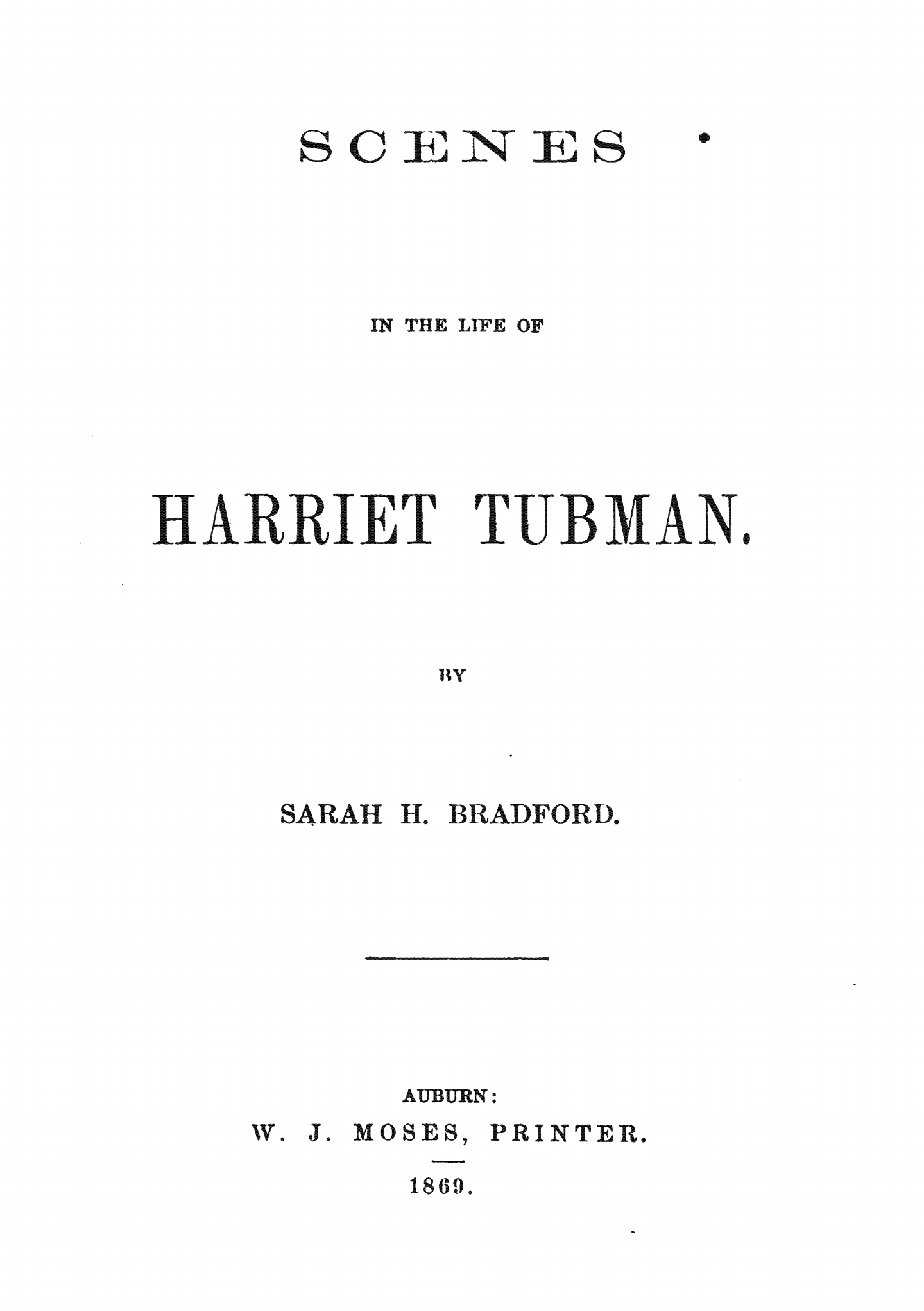 Scenes in the Life of Harriet Tubman, A Historical Book by Sarah H. Bradford
