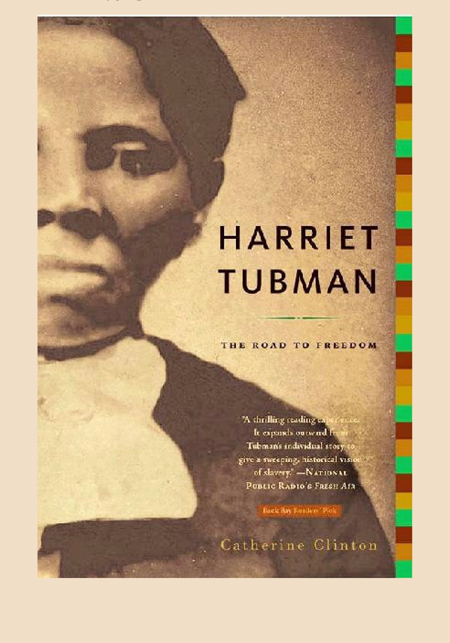 Harriet Tubman: The Road to Freedom, A captivating biography by Catherine Clinton