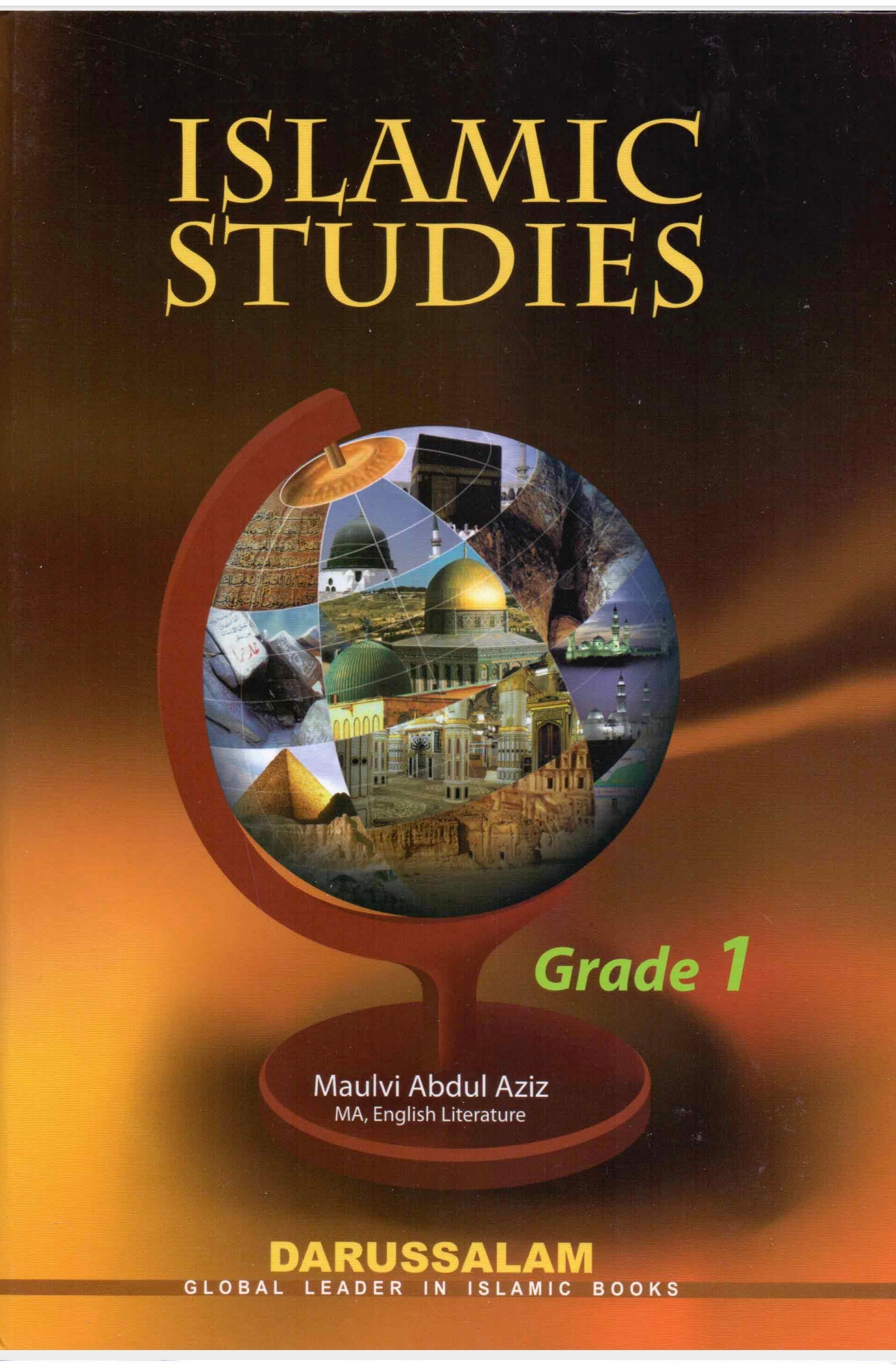 Islamic Studies Grade 1: An introductory book on Islamic studies for Grade 1 students, by MOLVI ABDUL AZIZ