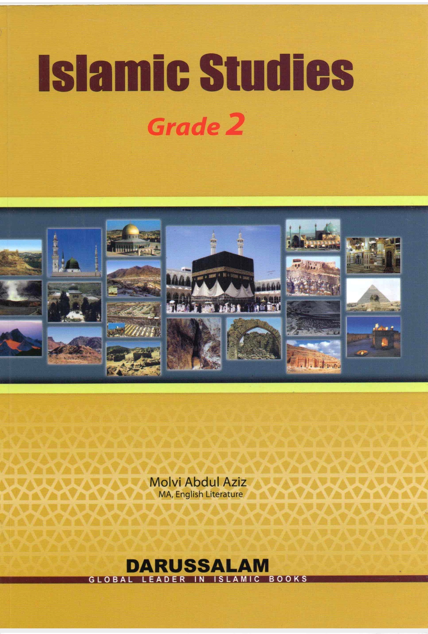 Islamic Studies Grade 2: A comprehensive guide for Grade 2 students, by Molvi Abdul Aziz