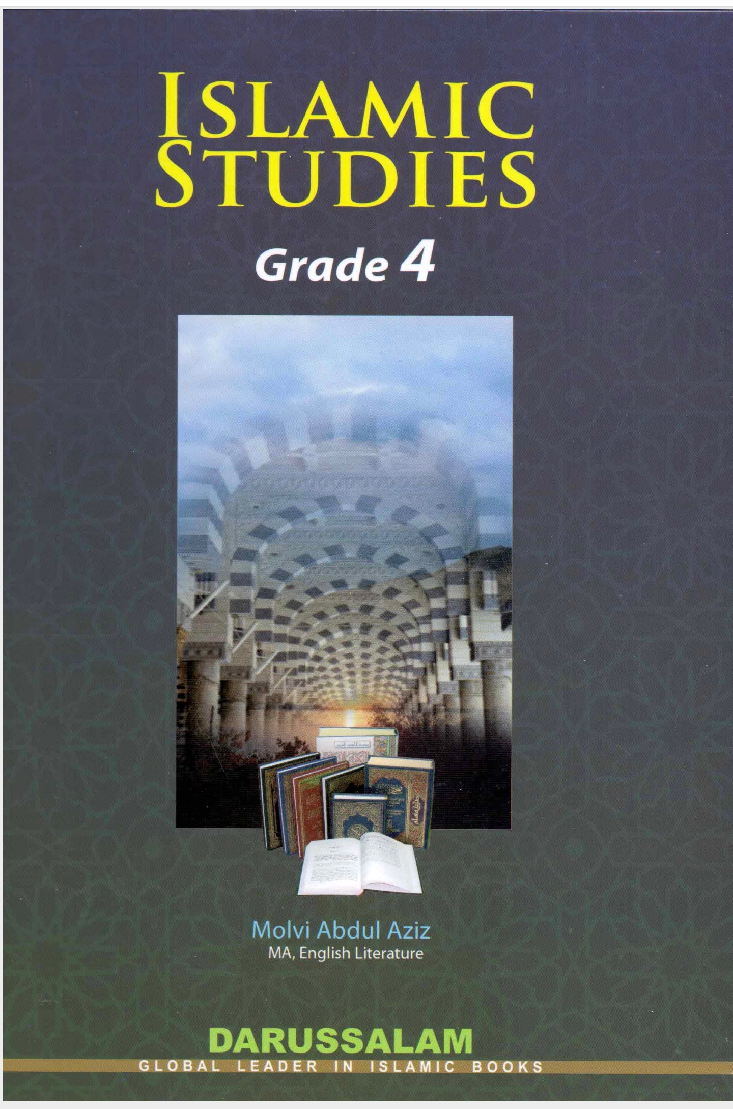 Islamic Studies Grade 4, An educational book for Grade 4 students, by Molvi Abdul Aziz