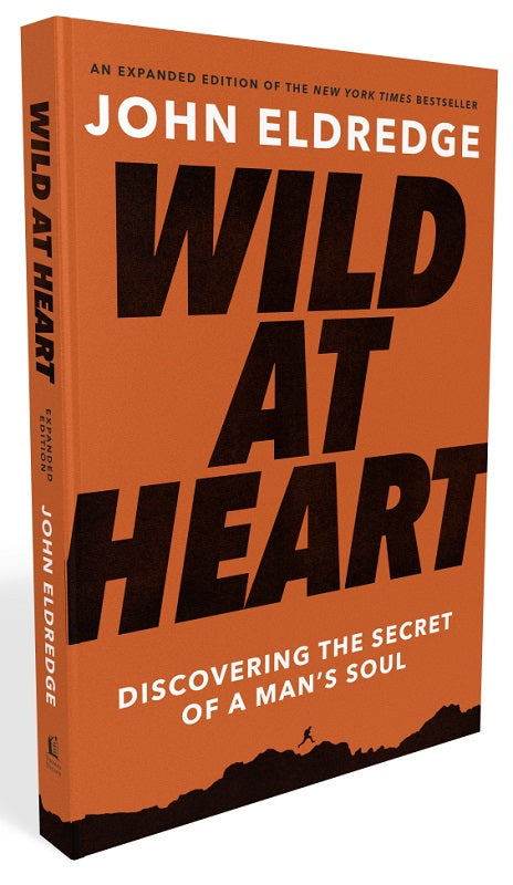 Wild at Heart, Discovering the Secret of a Man's Soul
