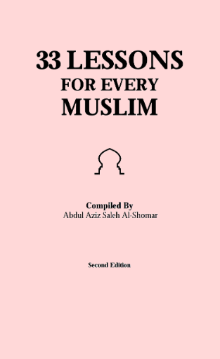 33 Lessons For Every Muslim, A practical guide for Islamic teachings