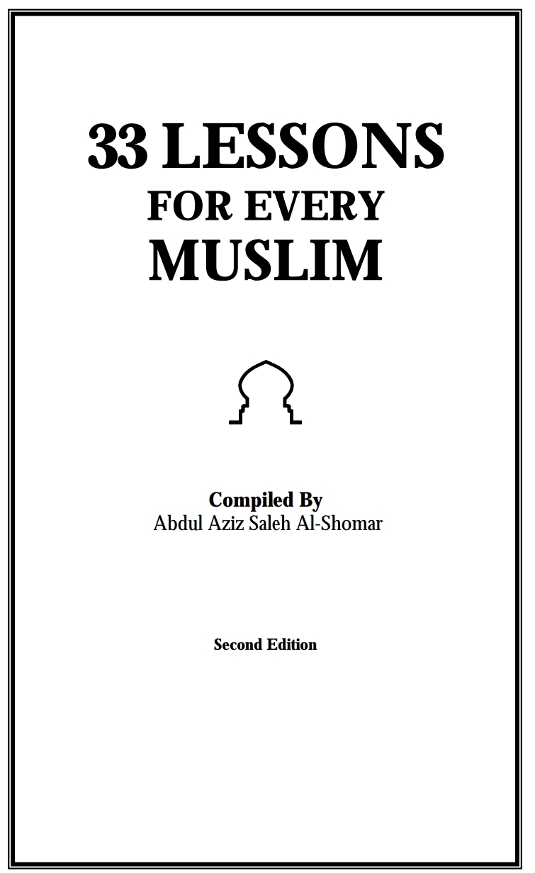 33 Lessons For Every Muslim, A practical guide for Islamic teachings