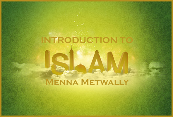 Introduction to Islam, A comprehensive guide by Menna Metwally