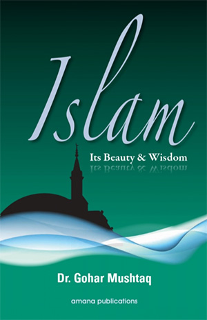 Islam: Its Beauty & Wisdom, A thoughtful exploration of the principles and values of Islam