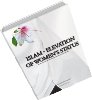 Islam - Elevation of Women's Status, A thoughtful exploration of women's rights in Islam