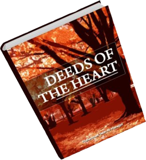 Deeds of the Heart, A thoughtful guide to inner actions and intentions by Muhammad Salih Al-Munajjid