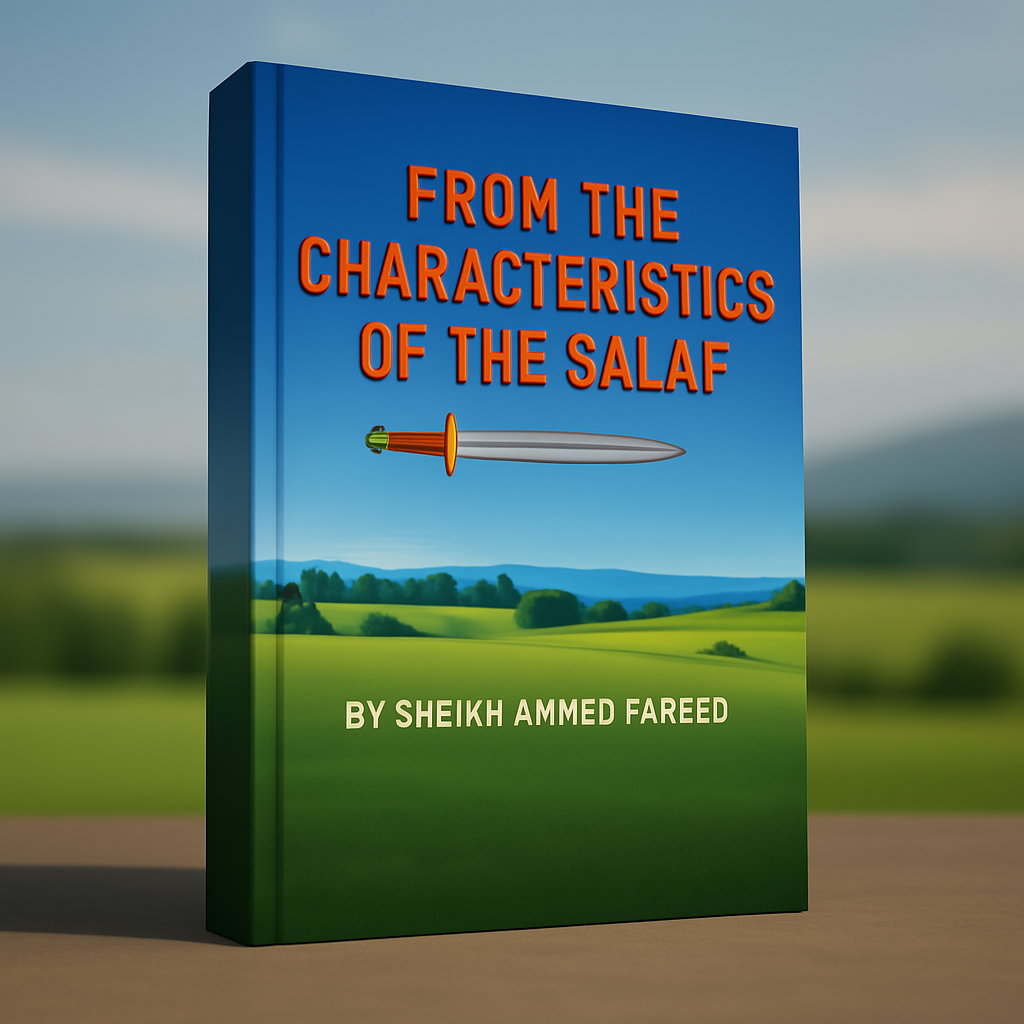 From the Characteristics of the Salaf, A guide to the noble qualities of the early generations