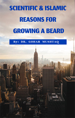 Scientific & Islamic Reasons for Growing a Beard, A comprehensive guide by Dr. Gohar Mushtaq