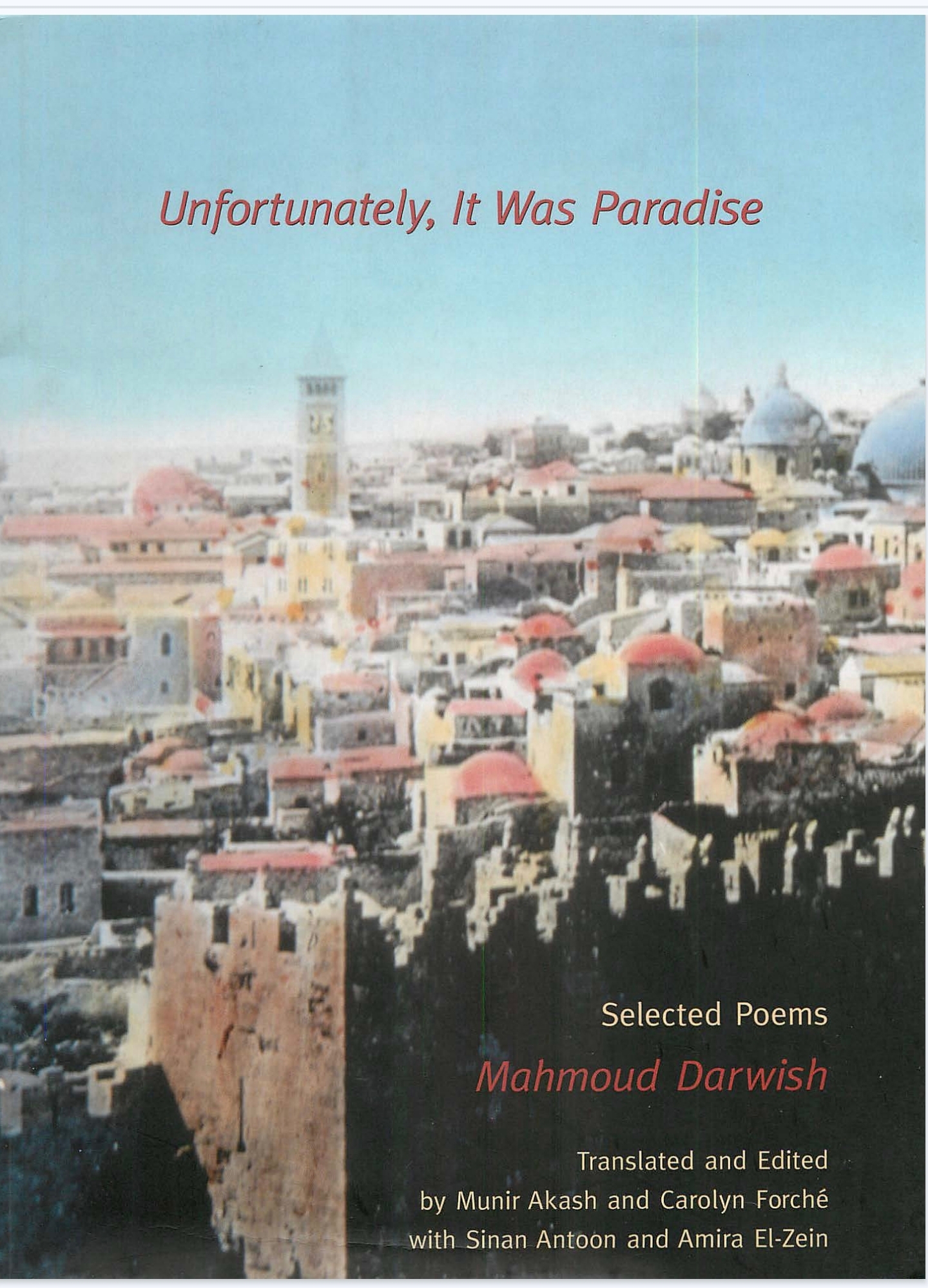 Unfortunately, It Was Paradise, Selected Poems by Mahmoud Darwish