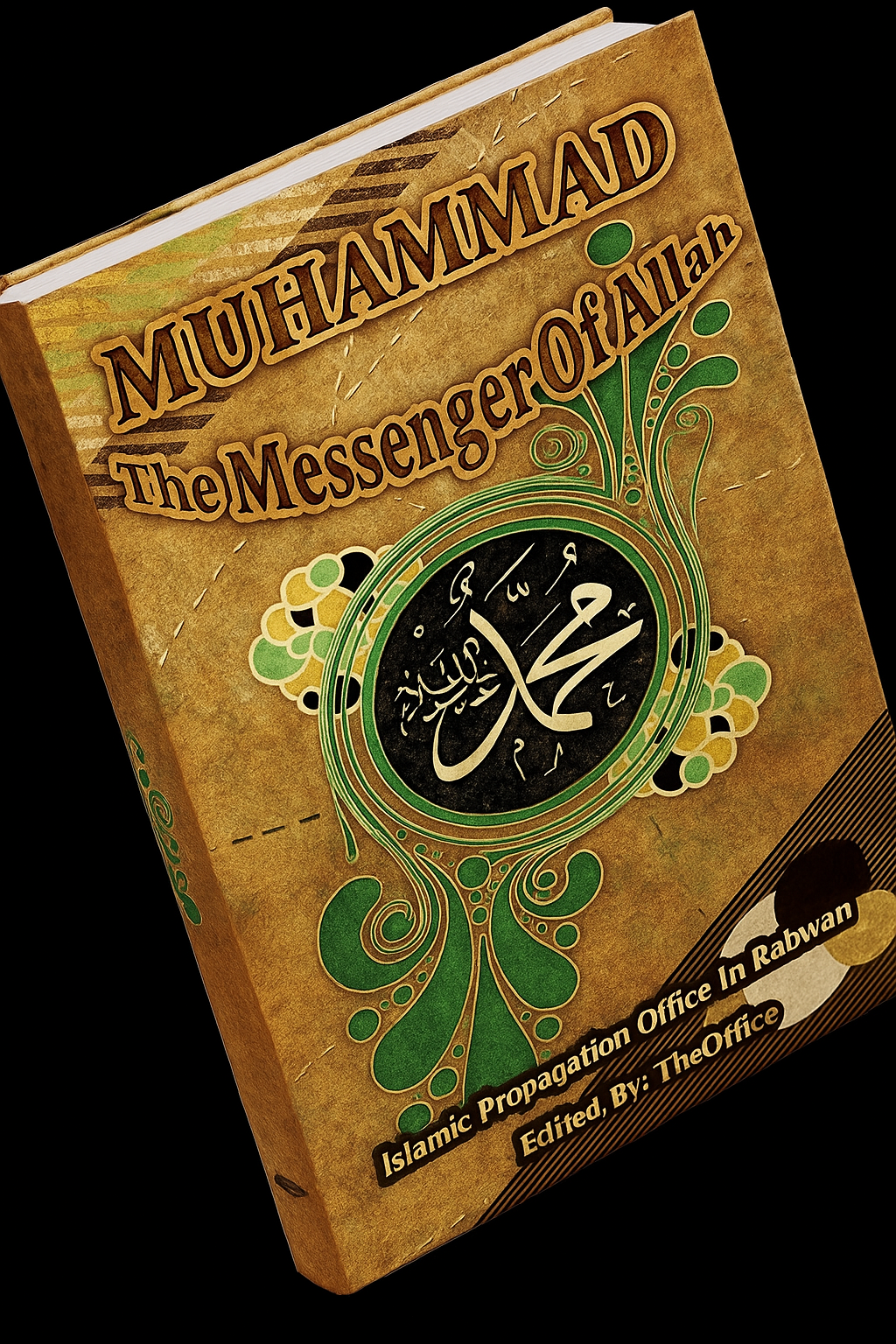 Muhammad: The Messenger of Allah, An insightful guide about the life of Prophet Muhammad
