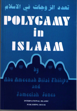 Polygamy in Islaam, Written by Abu Ameenah Bilal Philips and Jameelah Jones