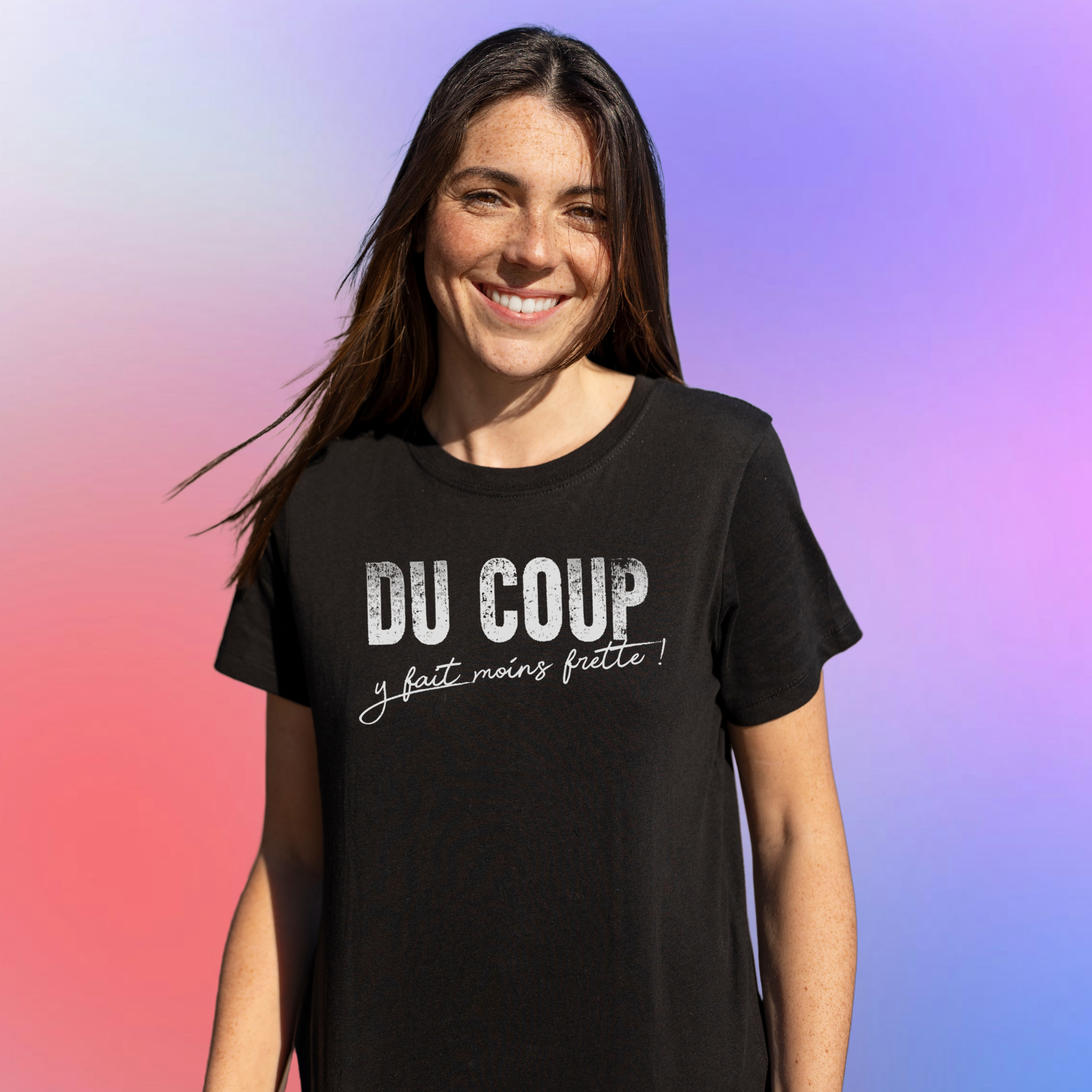 T-shirt "DU COUP y fait moins frette"
