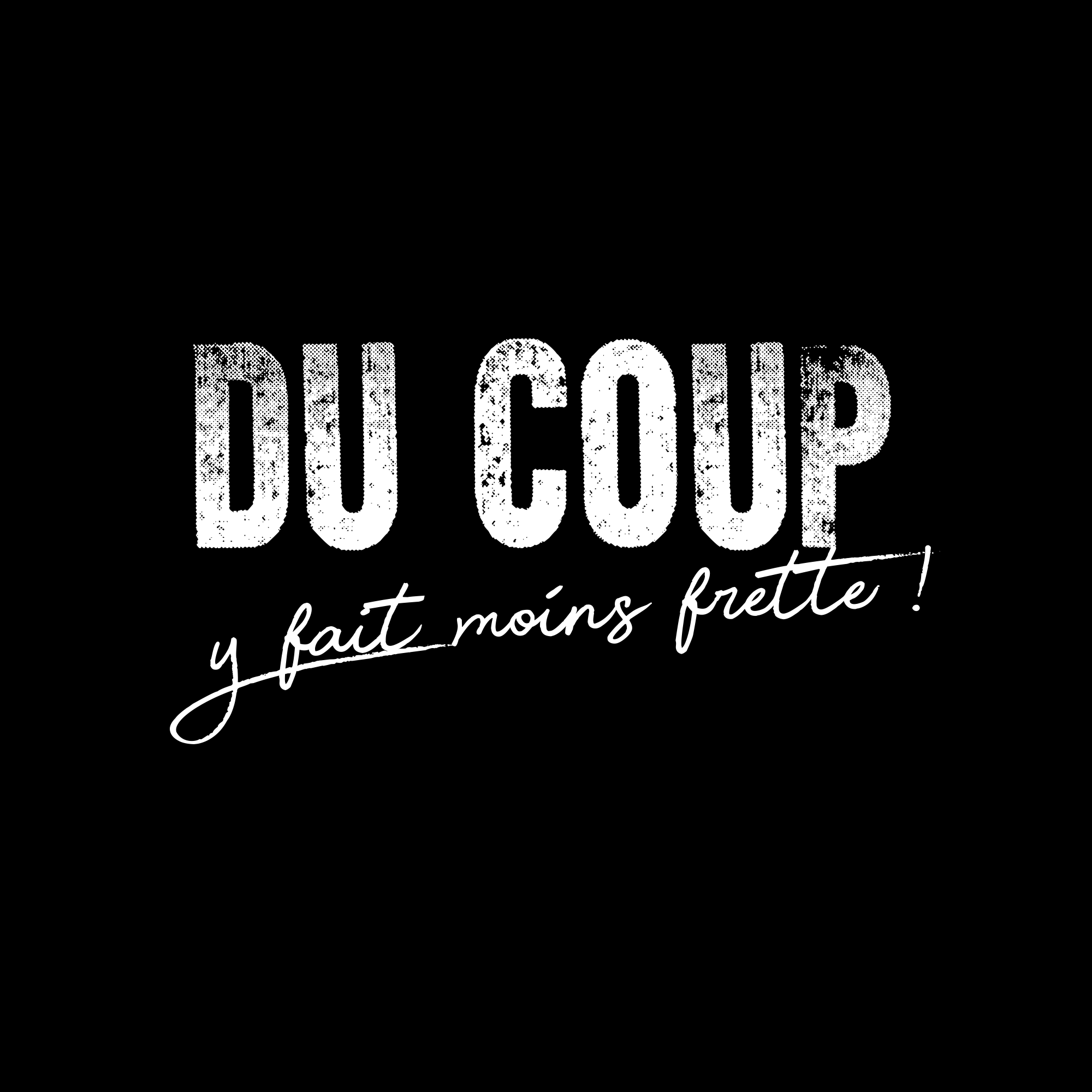 Chandail à capuchon en coton molletonné "DU COUP y fait moins frette"