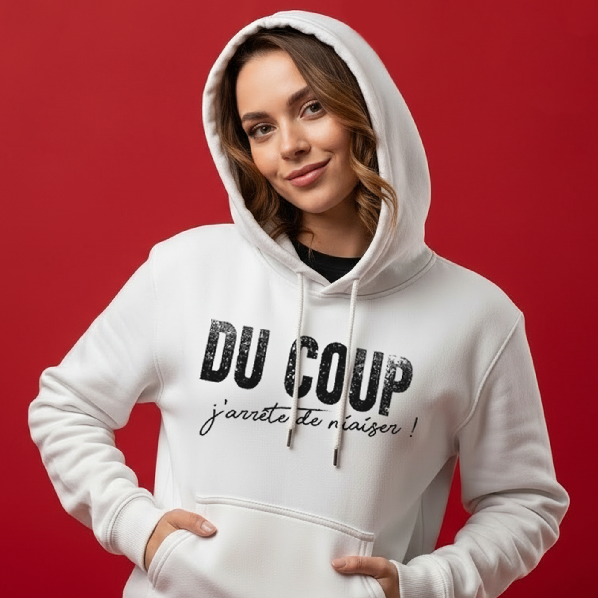 Chandail à capuchon en coton molletonné "DU COUP j'arrête de niaiser !"