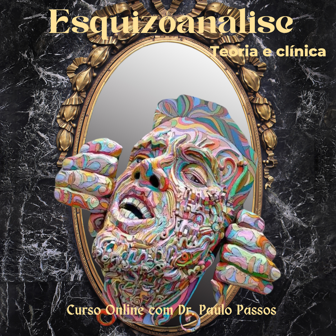 Esquizoanálise: teoria e clínica