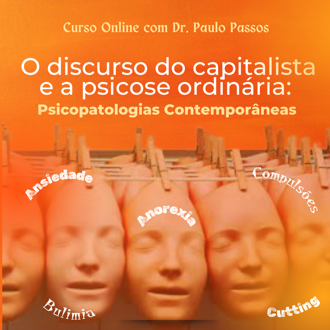 O discurso do capitalista e a psicose ordinária: psicopatologias contemporâneas