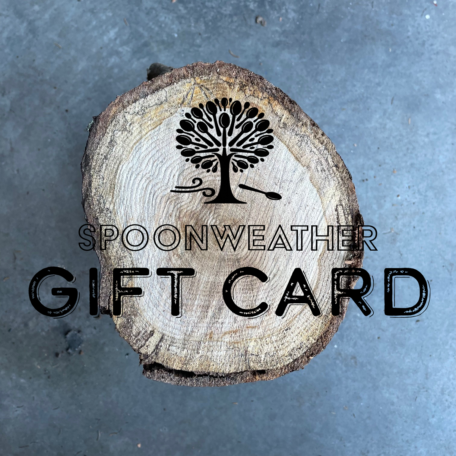 Spoonweather Gift Certificate