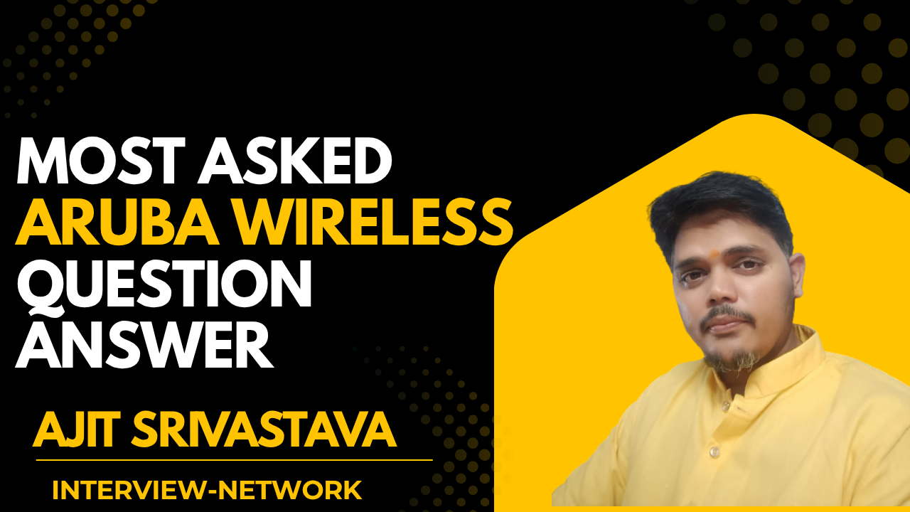 Most Asked Aruba Wireless Question Answer