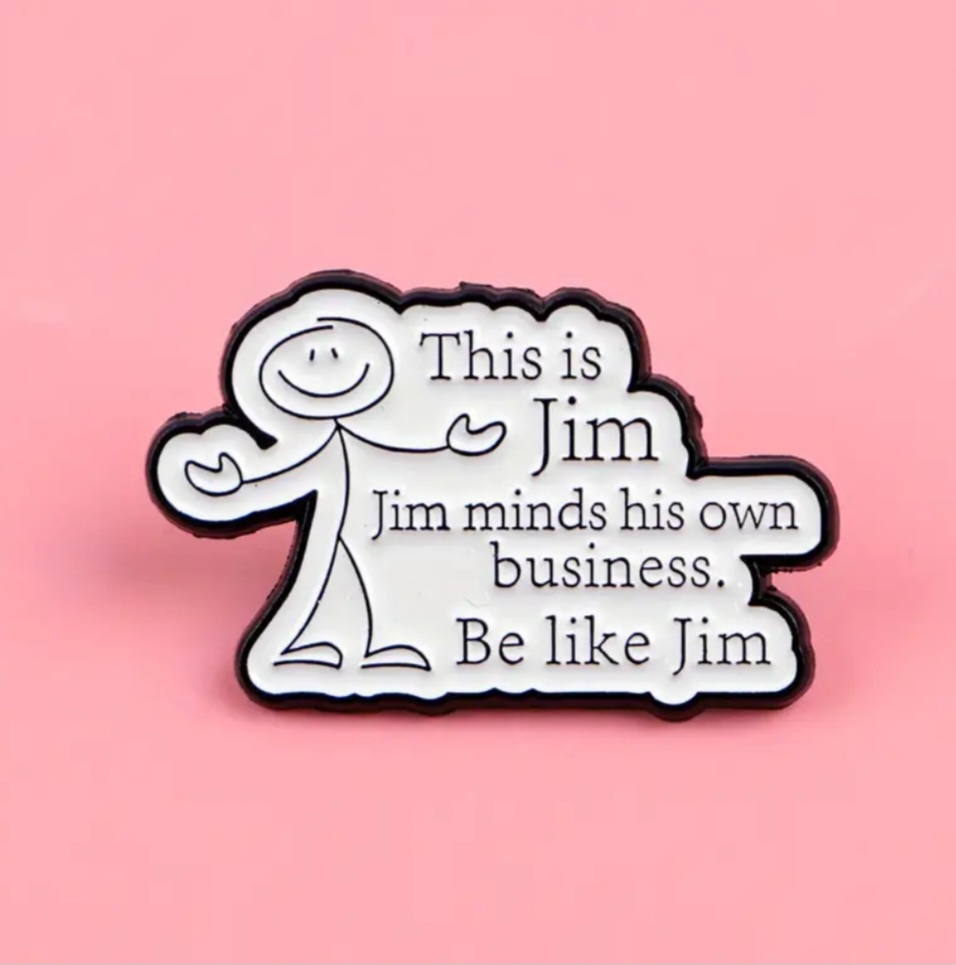 Be Like Jim Pin
