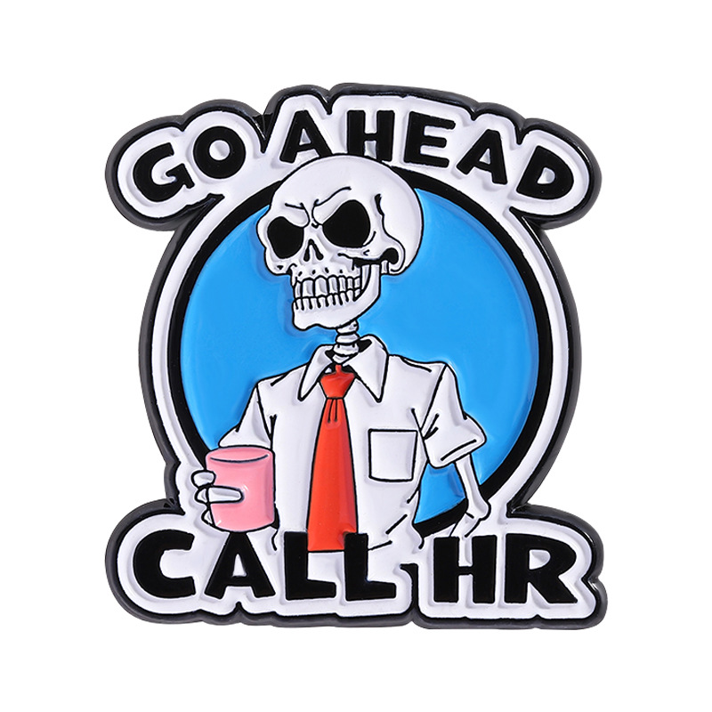 Go Ahead Call HR Skeleton Pin