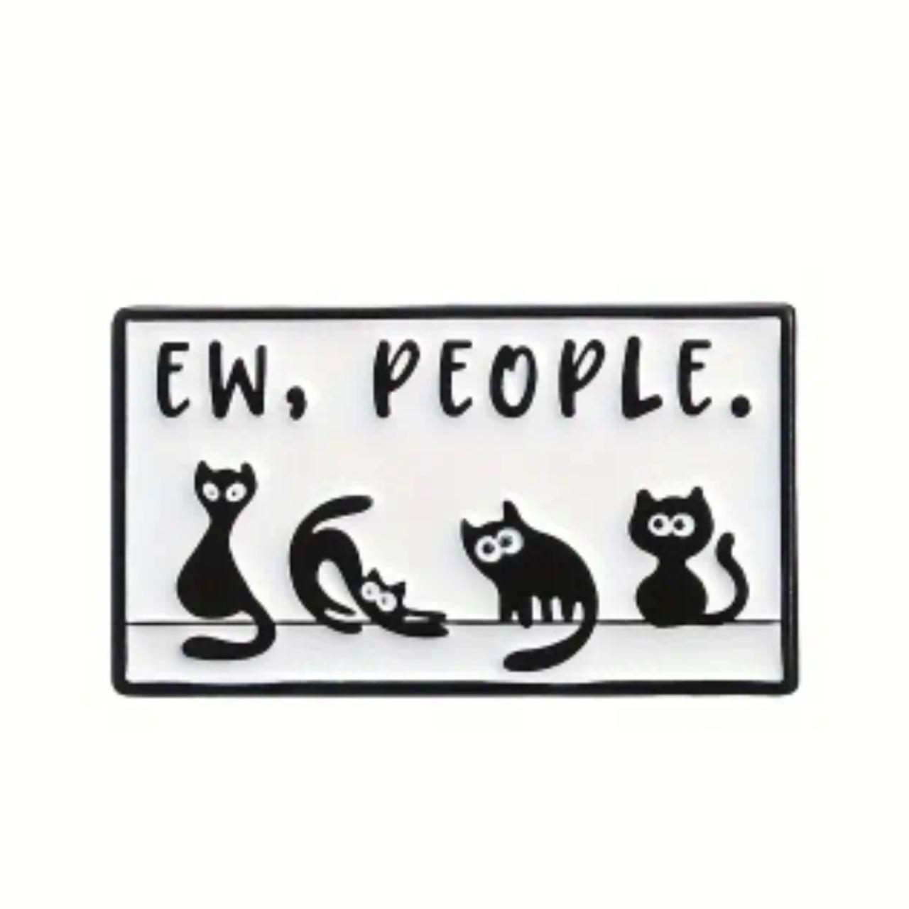 Ew, People Pin