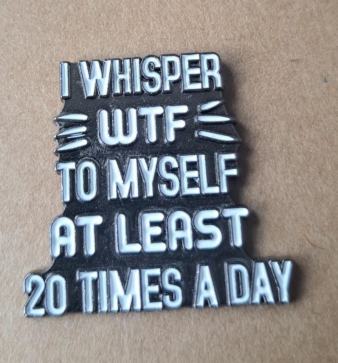 Funny 'WTF' Pin Badge