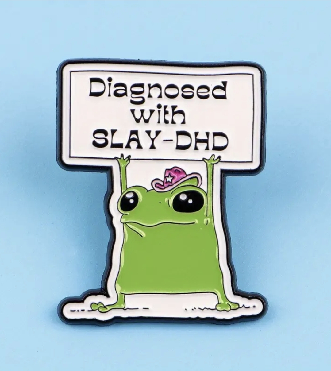 Slay-DHD Frog Pin