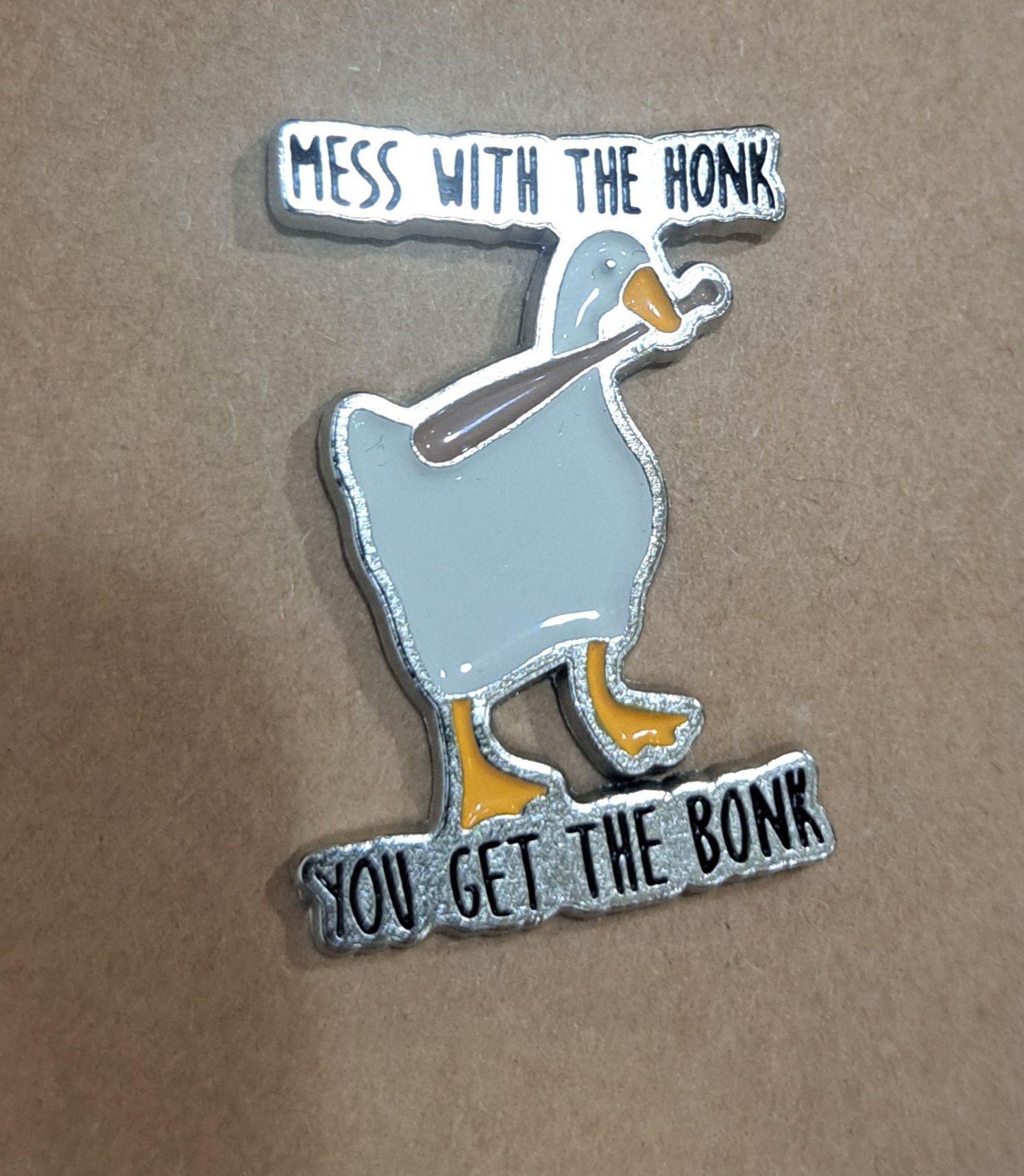 Mess With The Honk Pin