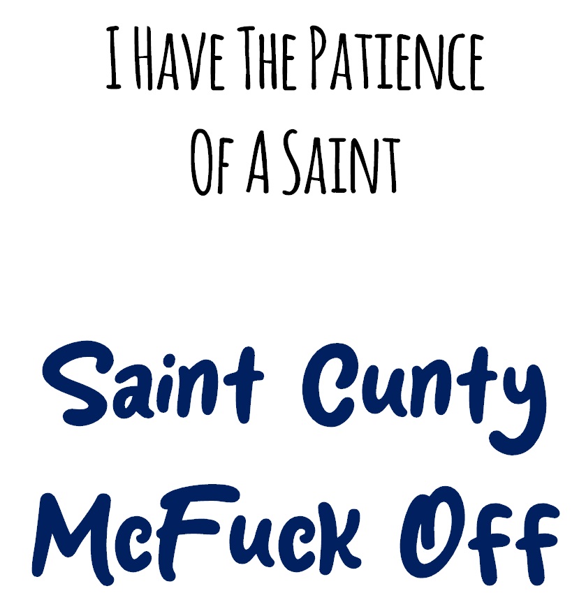 Patience Of A Saint Mug