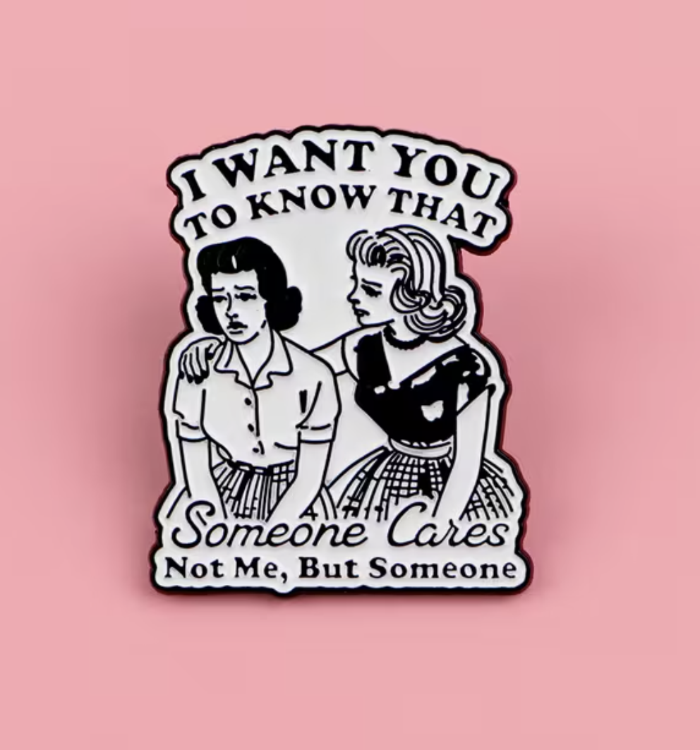 Someone Cares Pin