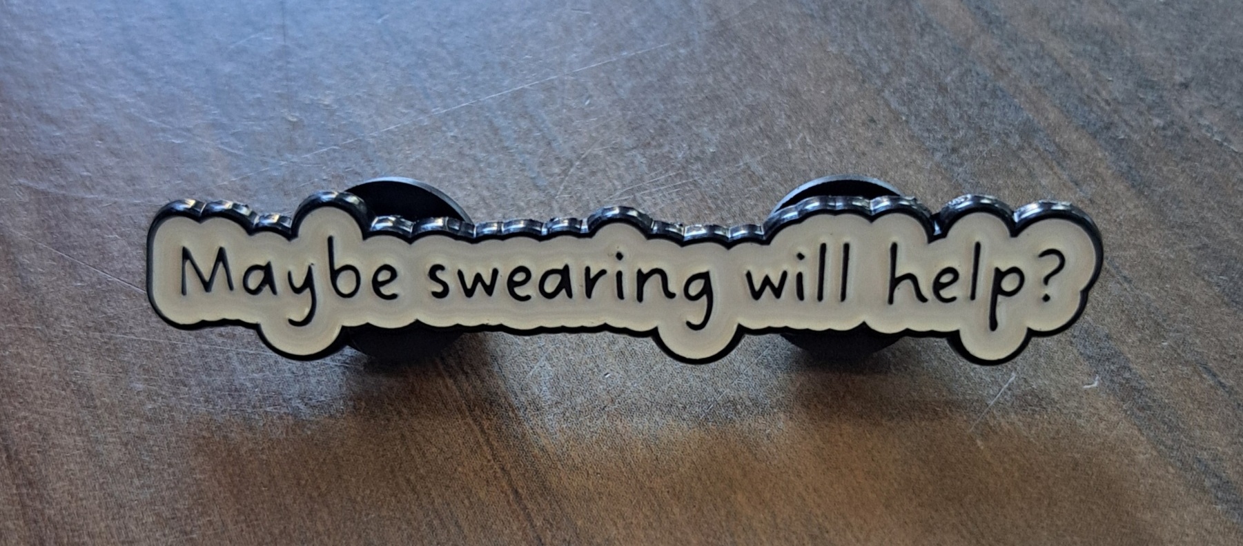 Maybe Swearing Will Help Pin