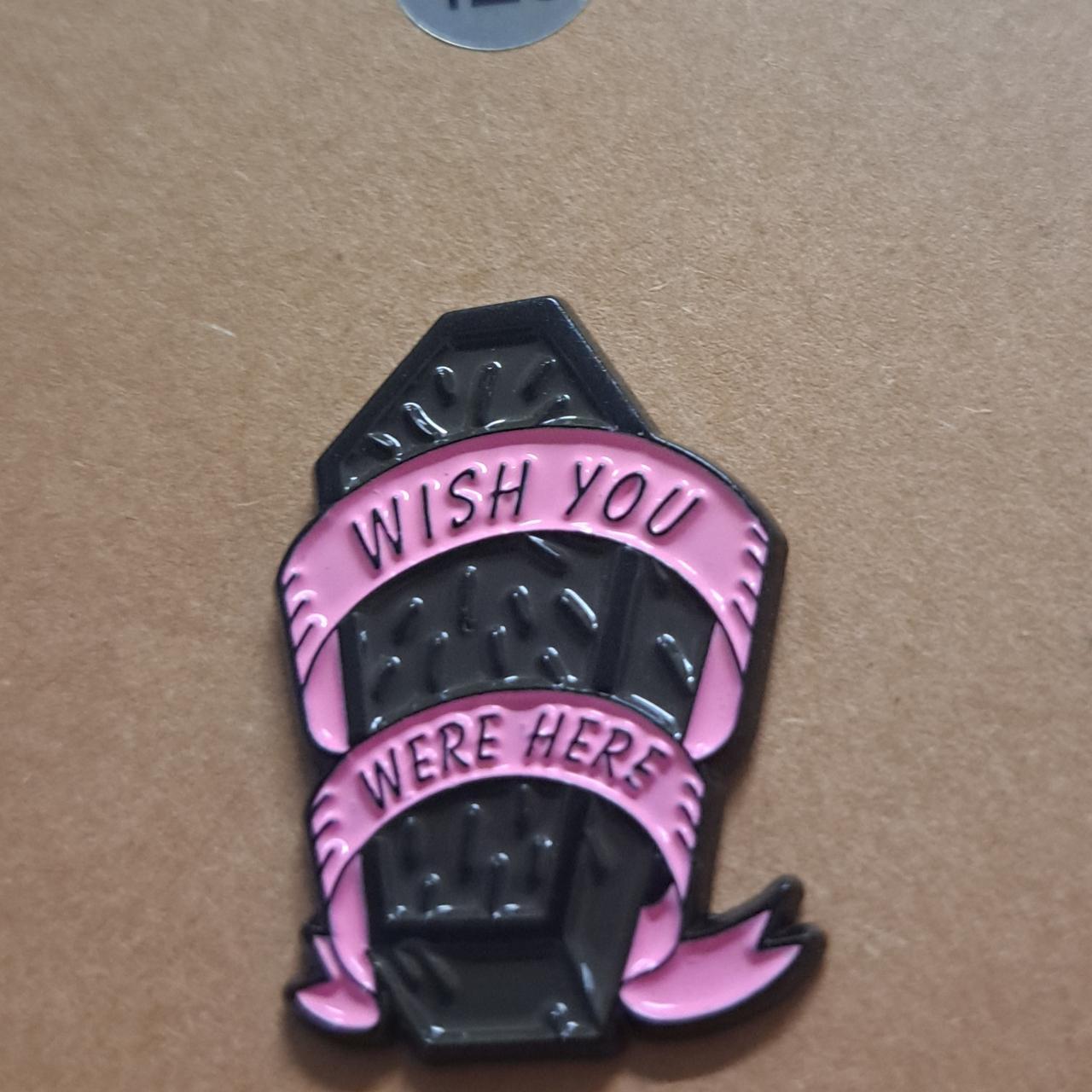 Wish You Were Here Pin