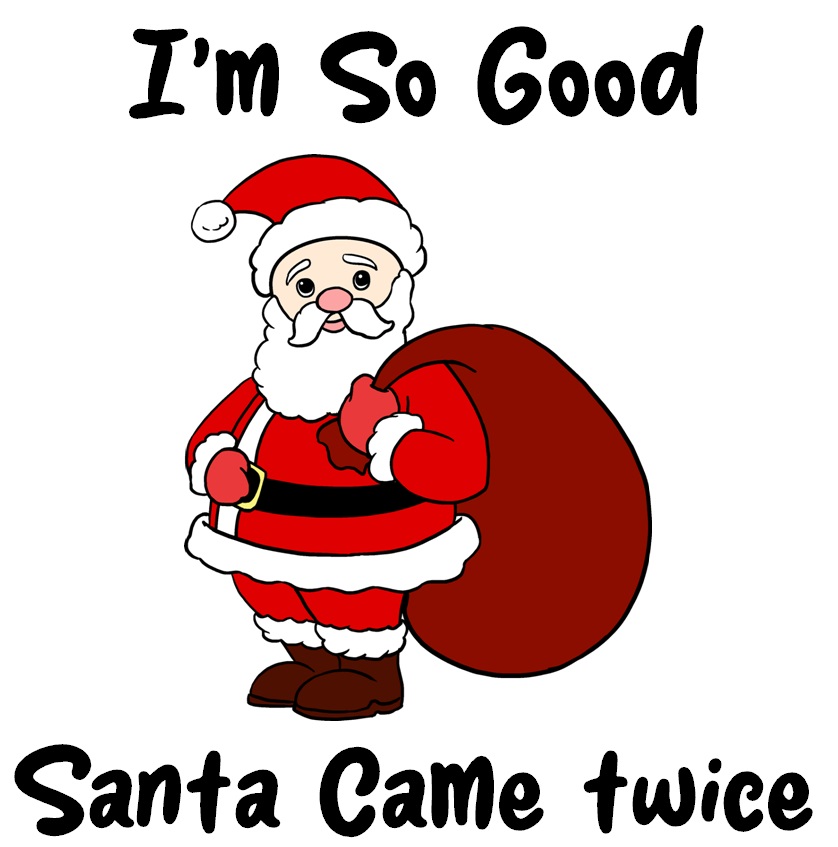 I'm So Good Santa Came Twice Mug