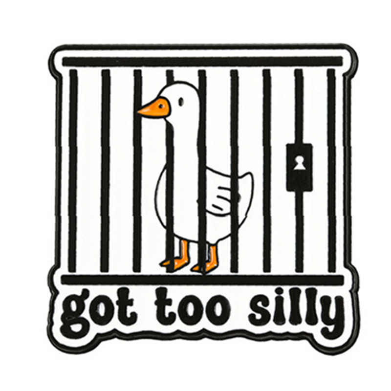 Got Too Silly Goose Pin