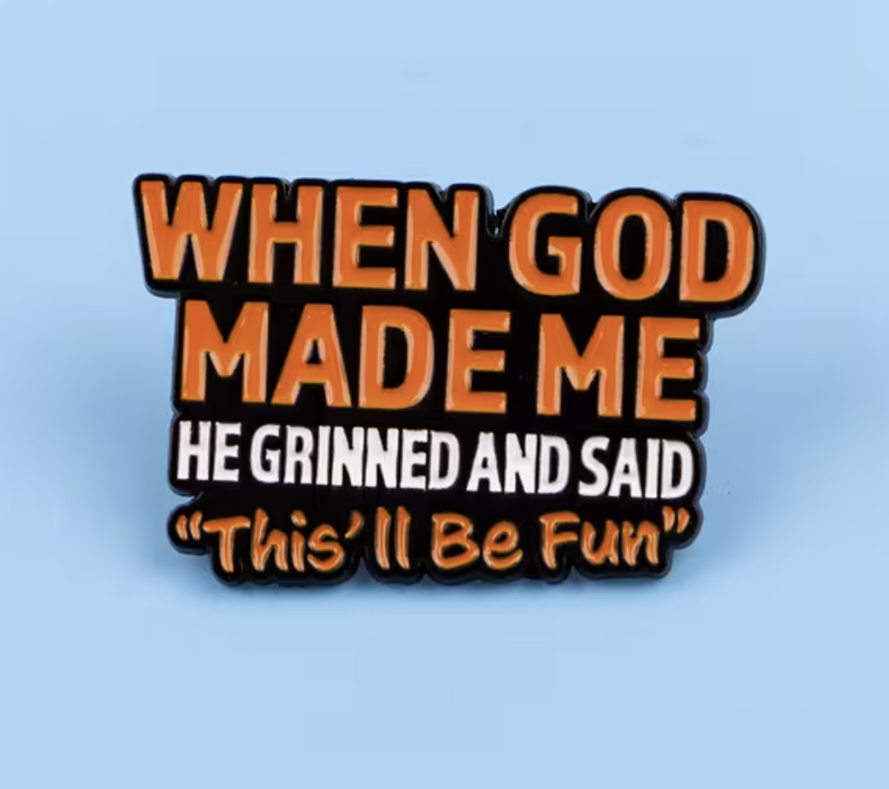 When God Made Me Pin