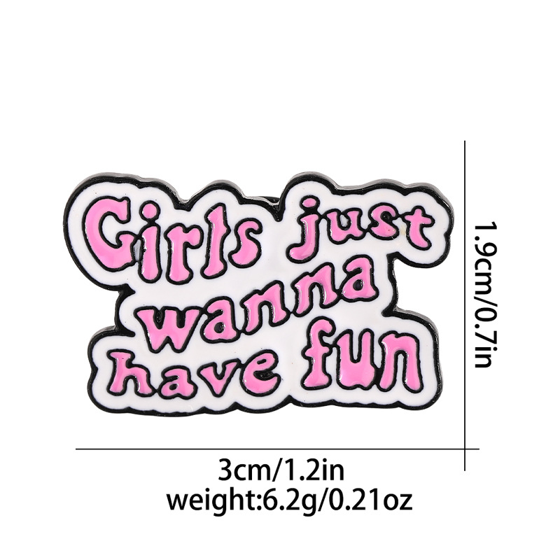 Girls Just Wanna Have Fun Pin