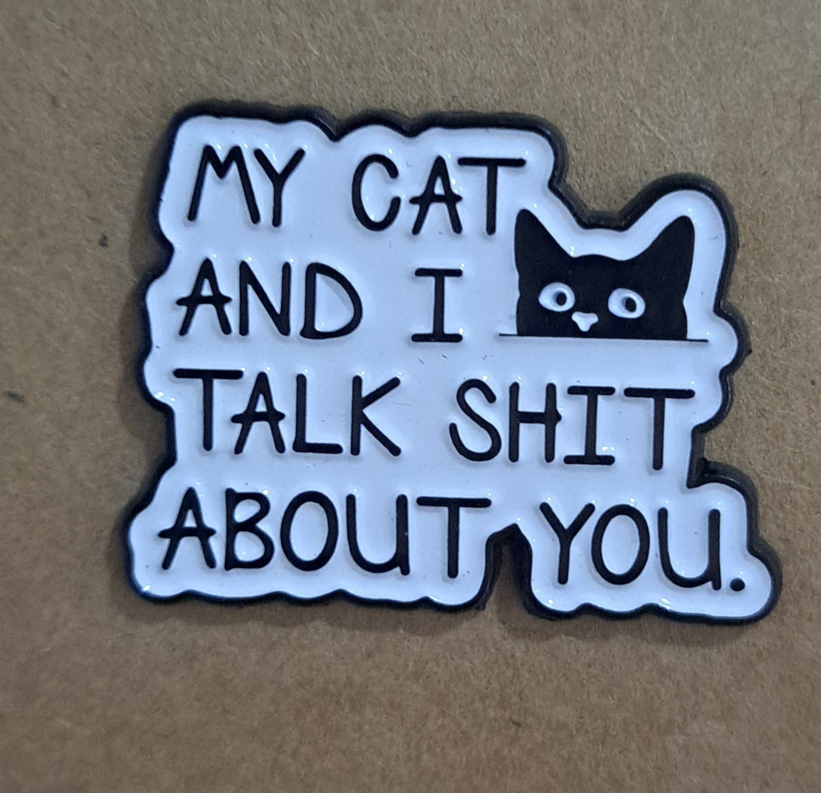 Talk Shit Cat Pin