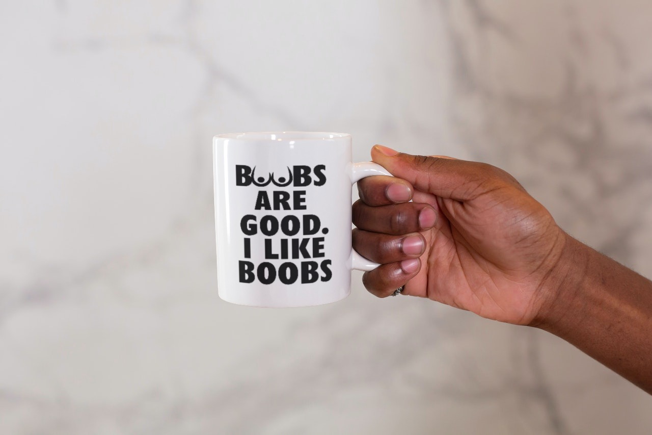 Boobs Are Good Mug