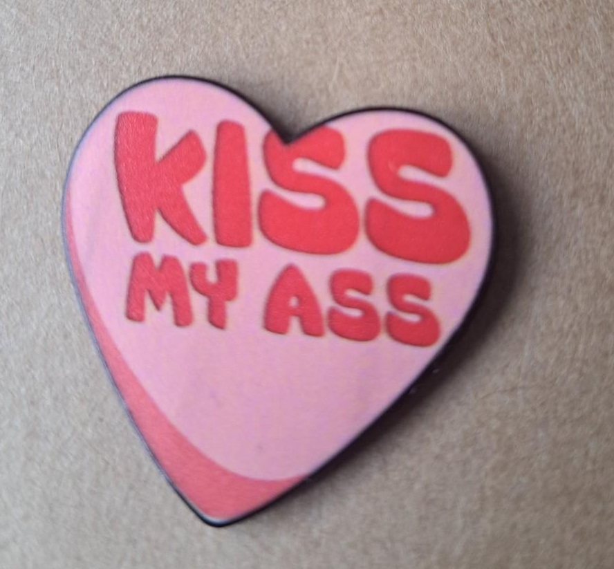 Kiss My Ass Heart Pin