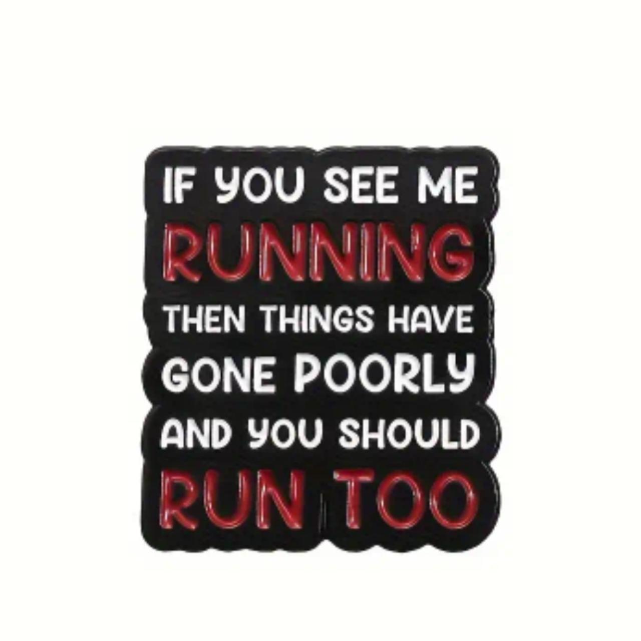 If You See Me Running Pin