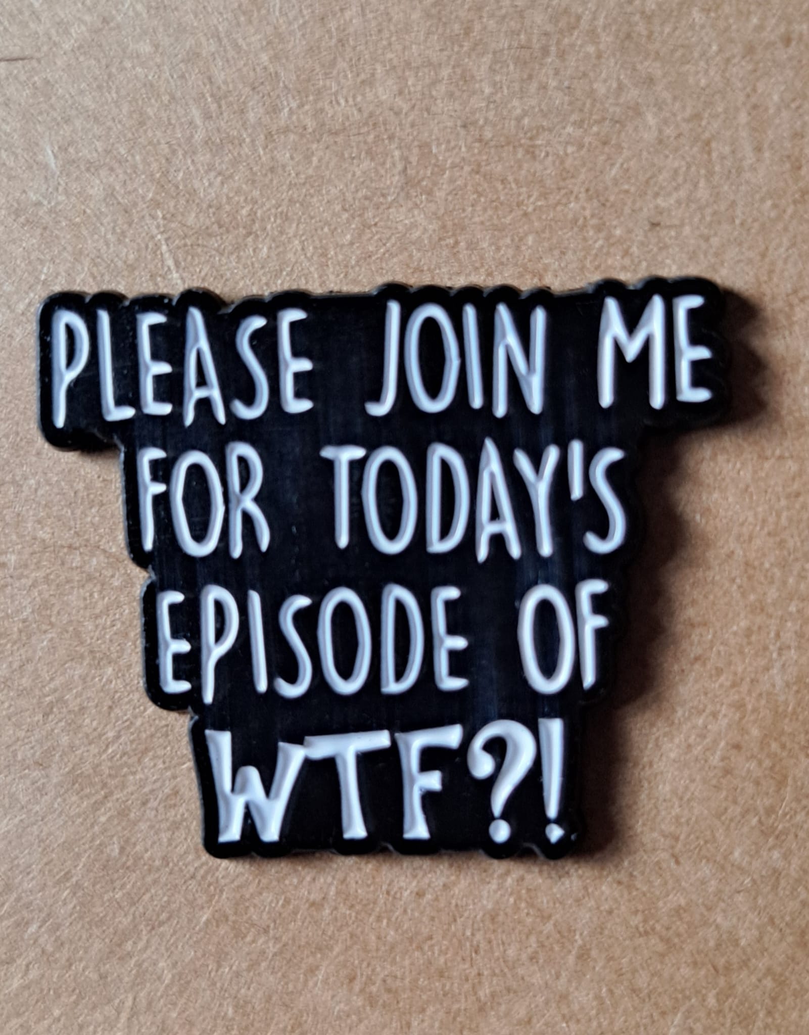 Today's Episode of WTF Pin