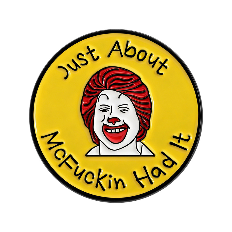 Just About McFuckin' Had It Pin