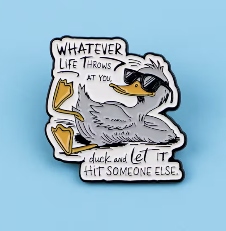 Whatever Life Throws At You Pin