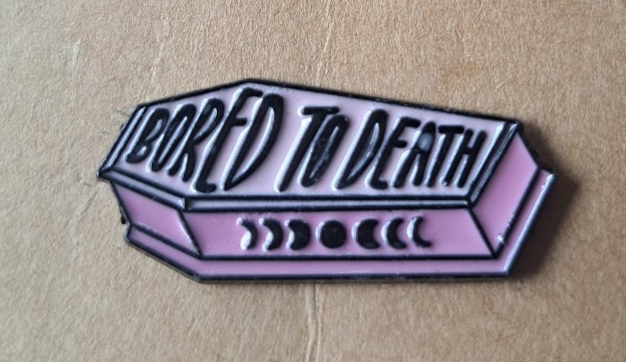 Bored To Death Coffin Pin