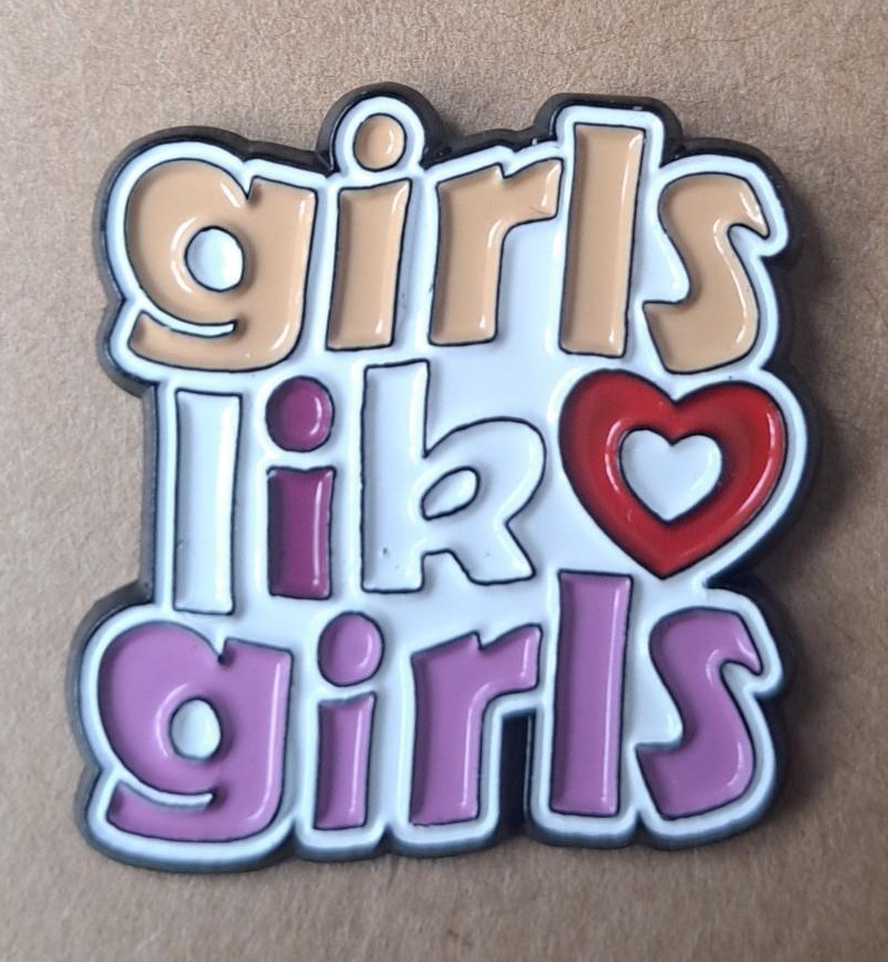 Girls Like Girls Pin
