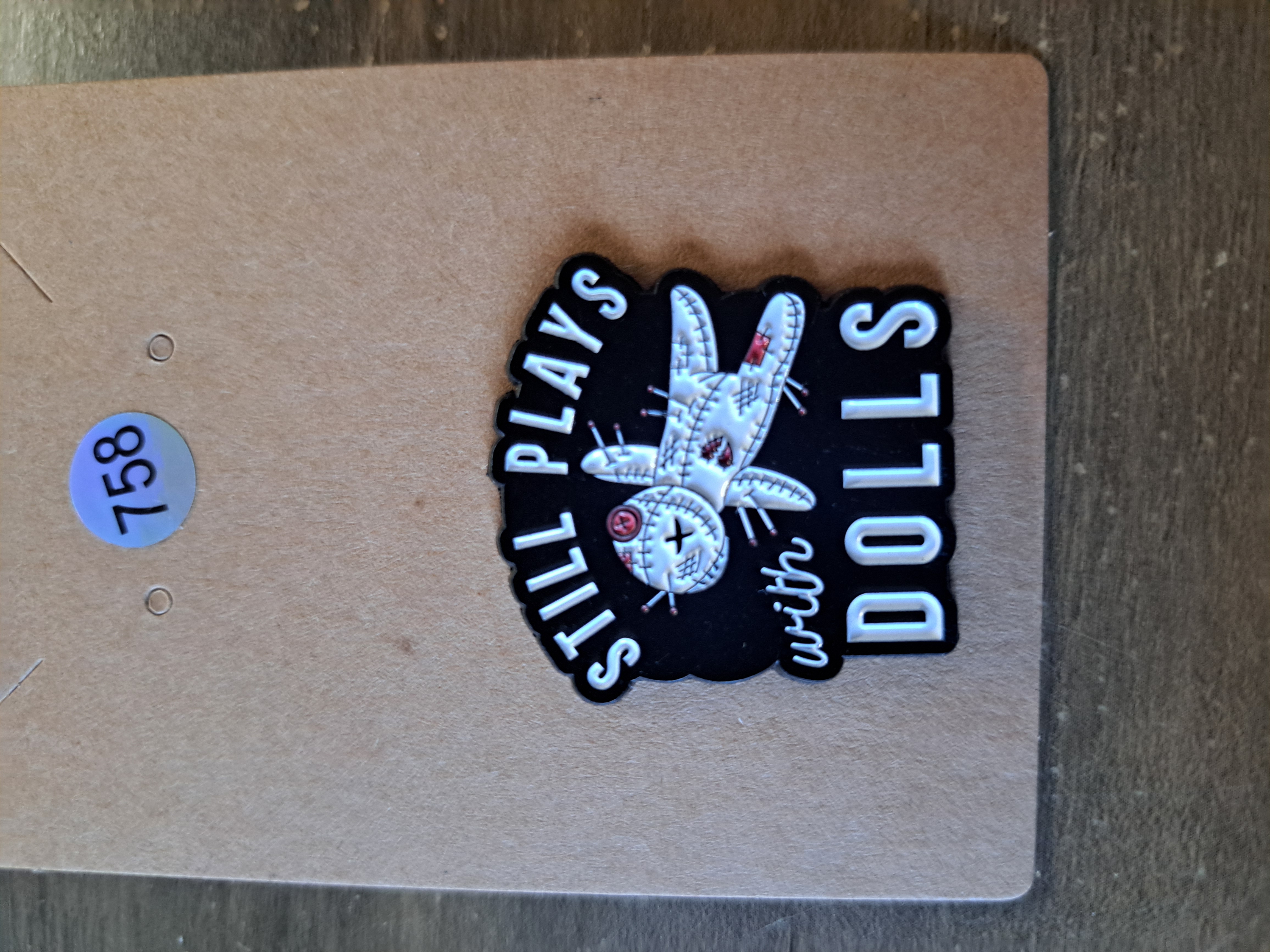 Still Plays With Dolls Pin